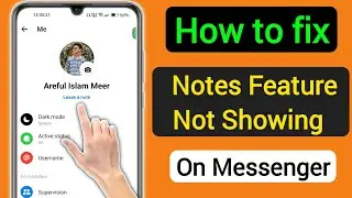 How To Fix Messenger Notes Feature Not Showing (2024)