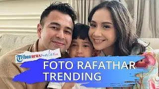 Foto-foto Rafathar, Putra Raffi Ahmad dan Nagita Slavina Trending di Twitter