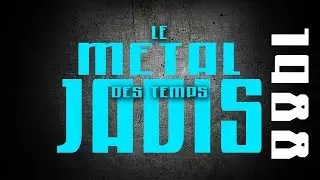 Le Metal des Temps Jadis - 1988