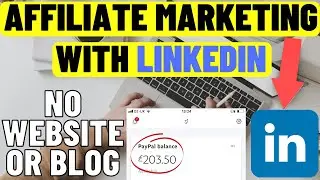 How To do Affiliate Marketing Without A Website Or Blog | Affiliate Marketing With Linkedin