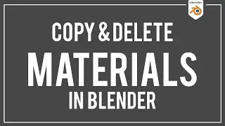 How to Copy and Delete Materials in Blender