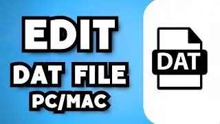 How To Edit A Dat File on PC/Mac (2024 Guide)
