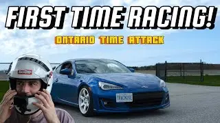 RACING FOR THE FIRST TIME! - Ontario Time Attack Event 1 - Subaru BRZ Track Car