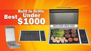 ✅ Best Built In Grills Under $1000 Reviews 2021 | Grill Buying Guide | Top 5 Check