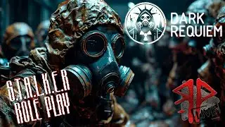 🔴28.03.25 |☢️ФИНАЛОЧКА !☢️DARK REQUIEM STALKER ROLE PLAY☢️ч.10|