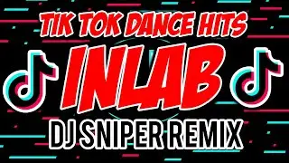 INLAB TIKTOK DANCE HITS MUSIC DJ SNIPER TEKNO REMIX(BLACKDYAK)