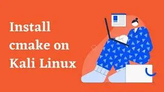 Install cmake on Kali Linux