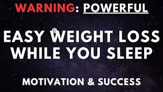 POWERFUL Sleep Hypnosis for Weight Loss for Motivation & Success