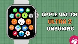 Apple Watch Ultra 2 Unboxing: The Ultimate Smartwatch Experience!