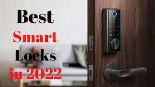 Top 7 BEST Smart Locks of [2022]