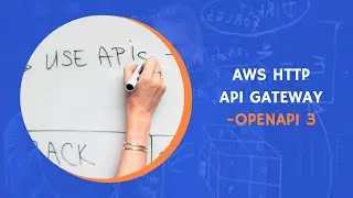 Boost Your API Development: OpenAPI and AWS HTTP API Gateway Tutorial