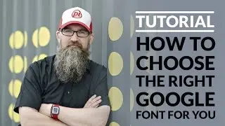 How to pick the Google font that works best for you by viewing sample text.