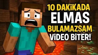 Minecraft Ama 10 Dakika da Elmas Bulamazsam Video Biter !