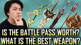 Is the Battle Pass WORTH? Which Weapon is the BEST? | Genshin Impact