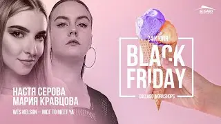 Nice To Meet Ya - Wes Nelson | Black Friday Collabo Workshops | Nastya Serova & Mariya Kravtsova