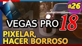 VEGAS PRO 18: PIXELAR ÁREAS DE UN VIDEO, hacer borrosas, difuminarlas. Tutorial 26 español 2020