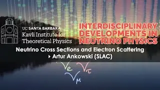 Neutrino Cross Sections and Electron Scattering▸ Artur Ankowski (SLAC)