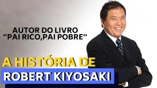 O AUTOR DE PAI RICO,  PAI POBRE- A HISTÓRIA DE ROBERT KIYOSAKI