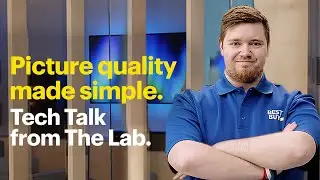 TV Picture Quality Made Simple. Tech Explained by Best Buy.