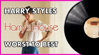 Harry Styles - HARRY'S HOUSE | Ranked WORST to BEST 🏠