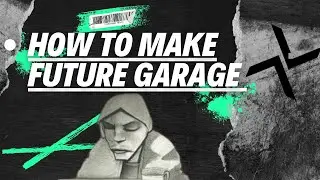 How To Make Future Garage - Midi Preset Flp