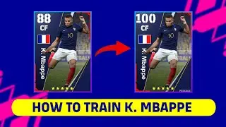 How To Train 100 Rated Mbappe max level in eFootball 2023