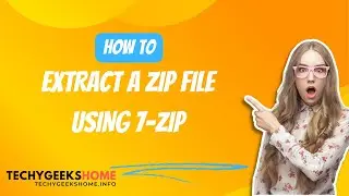 How to Extract a zip file using 7-Zip