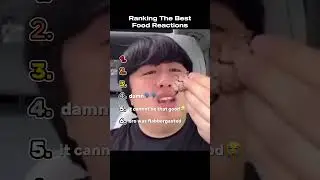 Ranking The Best Food Reactions