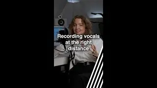 Recording vocals at the right distance