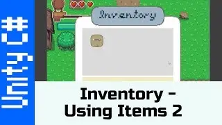 Inventory - Using Items part 2: Make a game like Zelda using Unity and C#