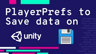 SAVE game DATA with PlayerPrefs on Unity! COMPLETE GUIDE
