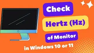 How to Check Hertz (Hz) of Monitor in Windows 10 or 11 | Geek Help