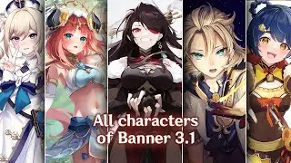 ALL CHARACTERS BANNER 3.1 [Second half] ● Nilou ● Albedo | Genshin Impact