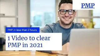 One Video to clear PMP | PMP in 2 Hours | Master your PMP in less than 2 hours | PMP 2021