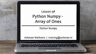 Python Numpy - 05 - Array of Ones