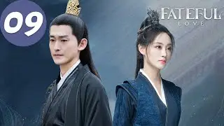 ENG SUB | Fateful Love | EP09 | 流光引 | Zhang Han, Zhu Xudan