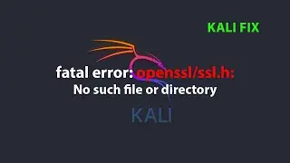 KALI FIX: fatal error: openssl/ssl.h: No such file or directory