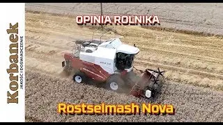 🔴🔴🔴Opinia Rolnika o kombajnie Rostselmash NOVA 330🔴🔴🔴 [Korbanek]
