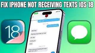 How To Fix iPhone Not Receiving Text Messages in iOS 18