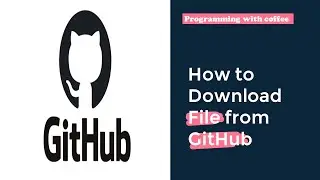 How to Download File from GitHub!