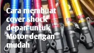 Cara membuat cover shock depan untuk Motor dengan mudah
