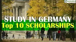 Top 10 Scholarships in Germany for International Students | Top 10 Series