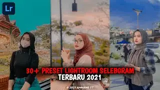 30+ PRESET LIGHTROOM SELEBGRAM TERBARU 2021 | PRESET LIGHTROOM TERBARU 2021💯