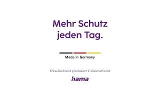 Hama - Mehr Schutz jeden Tag. Made in Germany.