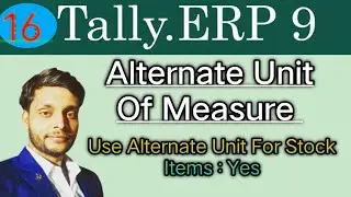 Stock Item Unit Creation in Tally.ERP 9| Create Alternate Unit for Stock |Tally Alternative Unit#91