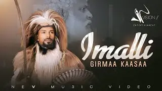 Girma Kaasa -imalli {Official video}