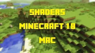 How to Install Shaders for Minecraft 1.8 (Mac)