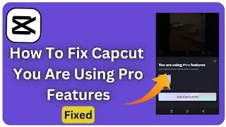 How to Fix CapCut 