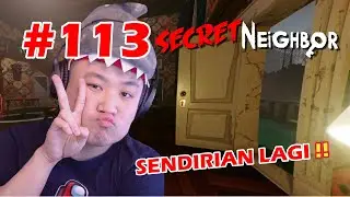 DI TINGAL SENDIRI LAGI !! - Secret Neighbor [Indonesia] 