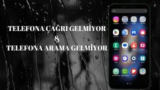 TELEFONA ARAMA GELMİYOR / TELEFONA ÇAĞRI GELMİYOR